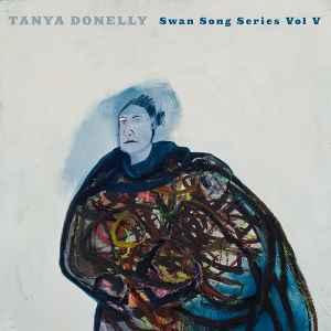 Tanya Donelly - Swan Song Series (Vol V)
