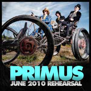 Primus - June 2010 Rehearsal album cover