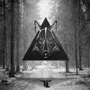 T.C. (2) - Unleash The Wolves album cover