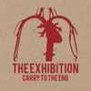 The Exhibition - Carry To The End