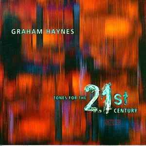 Graham Haynes - Tones For The 21st Century album cover