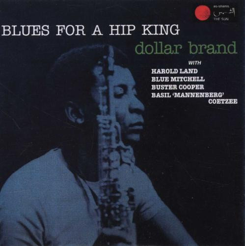 Dollar Brand / Abdullah Ibrahim – Blues For A Hip King (CD) - Discogs