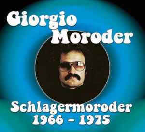 Schlagermoroder Volume 1 1966 - 1975 - Giorgio Moroder