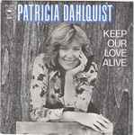 Patricia Dahlquist Keep our love alive Disque Vinyle 45 Tours Epic 1975 -  Label Emmaüs