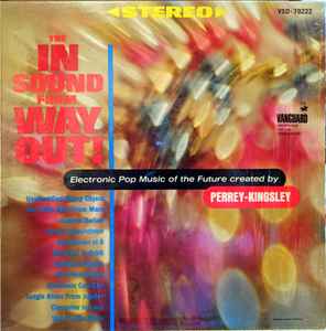 Perrey & Kingsley – The In Sound From Way Out! (1966, Vinyl) - Discogs