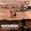 Blockheads (2) - This World Is Dead
