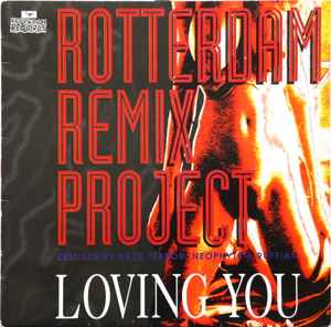 Rotterdam Remix Project - Loving You