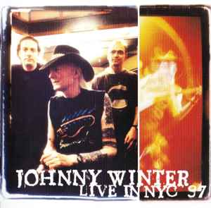Johnny Winter - Live In NYC '97 album cover