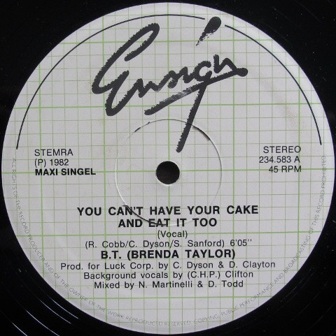 B. T. (Brenda Taylor) – You Can't Have Your Cake & Eat It Too 