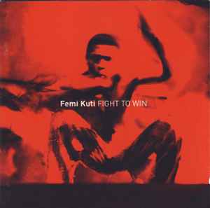 2001 Femi kuti Fight to win CD 
