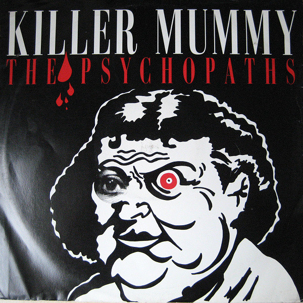 The Psychopaths – Killer Mummy