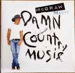 Damn Country Music / Tim McGraw