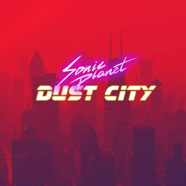 baixar álbum Sonic Planet - Dust City