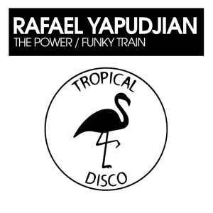 Rafael Yapudjian - The Power / Funky Train album cover