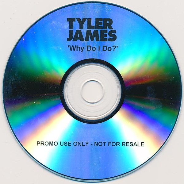 Album herunterladen Tyler James - Why Do I Do
