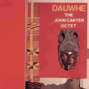 The John Carter Octet - Dauwhe album cover