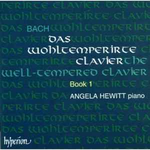 Johann Sebastian Bach - The Well-Tempered Clavier / Das Wohltemperirte Clavier - Book 1