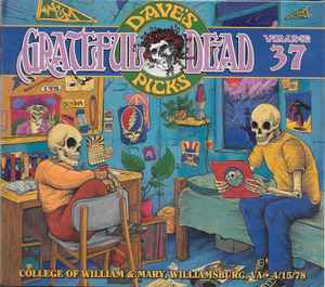 The Grateful Dead - Dave's Picks, Volume 37 (College Of William & Mary, Williamsburg, VA • 4/15/78)