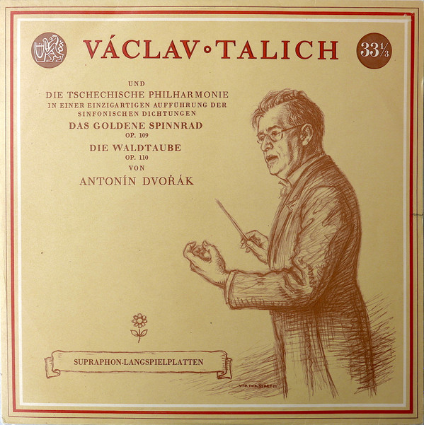 Album herunterladen Václav Talich, Die Tschechische Philharmonie Antonín Dvořák - Das Goldene Spinnrad Op 109 Die Waldtaube Op 110