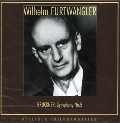 télécharger l'album Wilhelm Furtwängler Berliner Philharmoniker - Bruckner Symphony No5