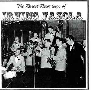 Irving Fazola - The Rarest Recordings Of Irving Fazola album cover