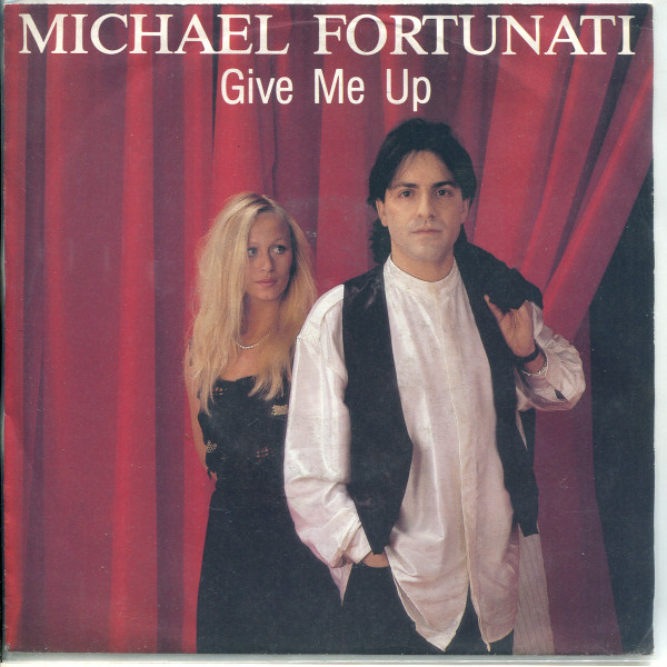 Michael Fortunati - Give Me Up | Releases | Discogs
