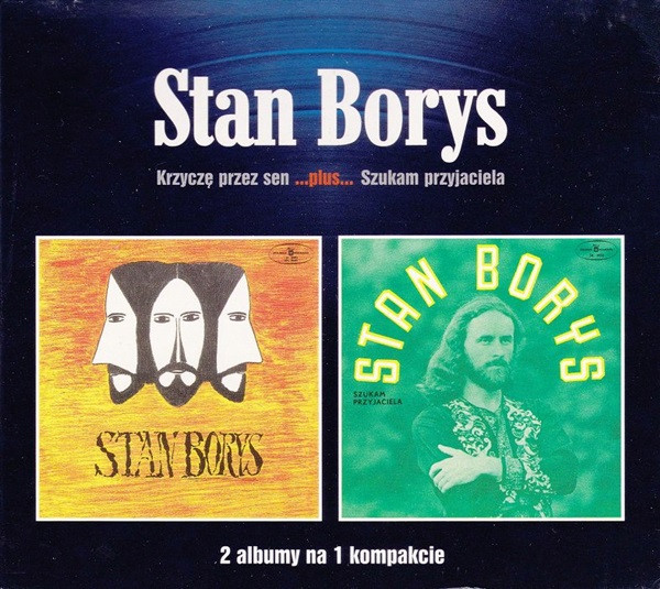 last ned album Stan Borys - Krzyczę Przez Sen Plus Szukam Przyjaciela