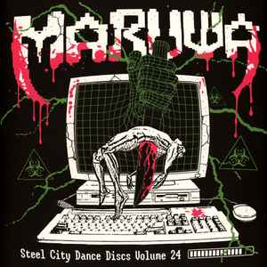 Maruwa - Steel City Dance Discs Volume 24