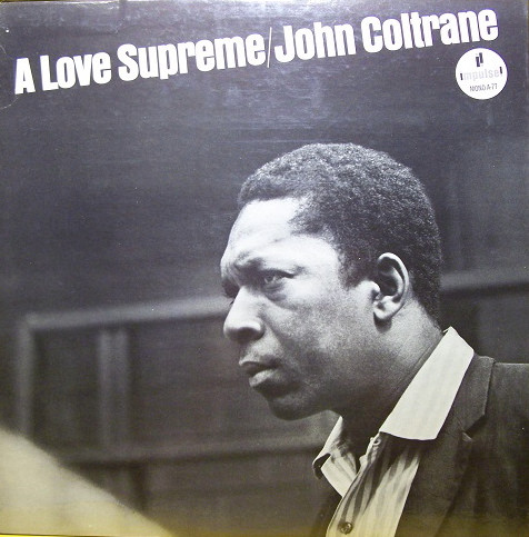 John Coltrane – A Love Supreme (1967, Gatefold, Vinyl) - Discogs