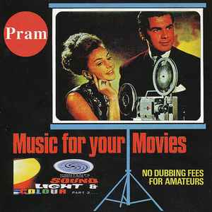 Pram - Music For Your Movies album cover