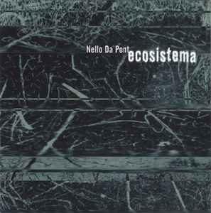 Nello Da Pont - Ecosistema album cover