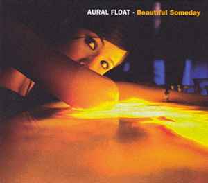 Beautiful Someday - Aural Float
