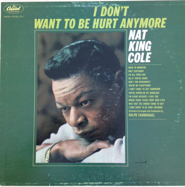 Nat King Cole - I Don't Want To Be Hurt Anymore | Capitol Records (T 2118)