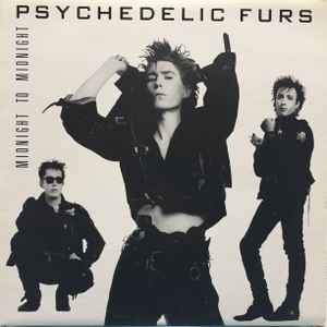 The Psychedelic Furs – Midnight To Midnight (1987, Vinyl) - Discogs