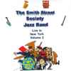 The Smith Street Society Jazz Band* - Live In New York: Volume 2