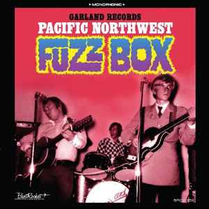 Various - Garland Records: Pacific Northwest Fuzz Box album cover