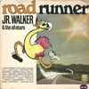 JR. Walker & The All Stars* - Road Runner