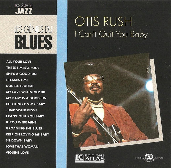 Otis Rush – I Can't Quit You Baby (1992