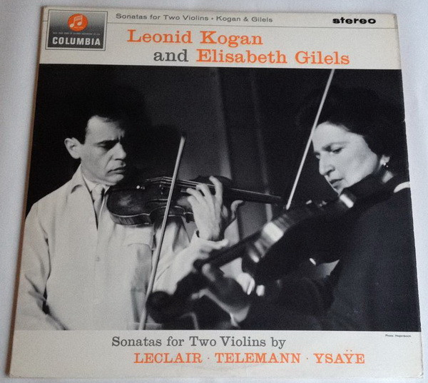 lataa albumi Leonid Kogan And Elisabeth Gilels, Leclair, Telemann, Ysaÿe - Sonatas For Two Violins