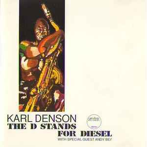 Karl Denson - The D Stands For Diesel album cover