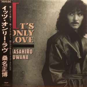 Masahiro Kuwana – It's Only Love (1988