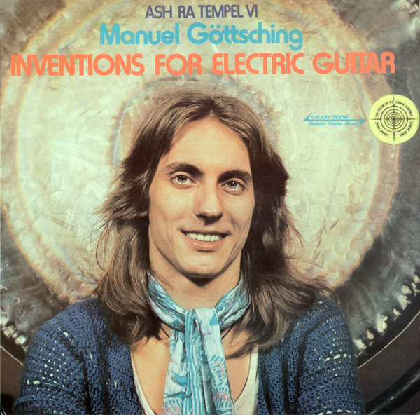 Ash Ra Tempel VI / Manuel Göttsching – Inventions For Electric 