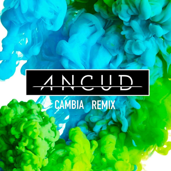 lataa albumi Ancud - Cambia Remix