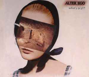 Alter Ego - What's Next?! album cover