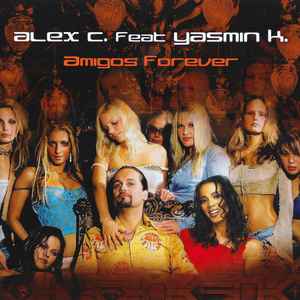 Amigos Forever - Alex C. Feat Yasmin K.