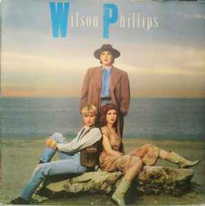Wilson Phillips – Wilson Phillips (1990, Vinyl) - Discogs