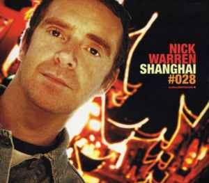 Nick Warren - Shanghai #028