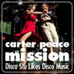 télécharger l'album Carter Peace Mission - Disco Stu Likes Disco Music