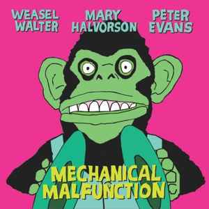 Weasel Walter - Mechanical Malfunction