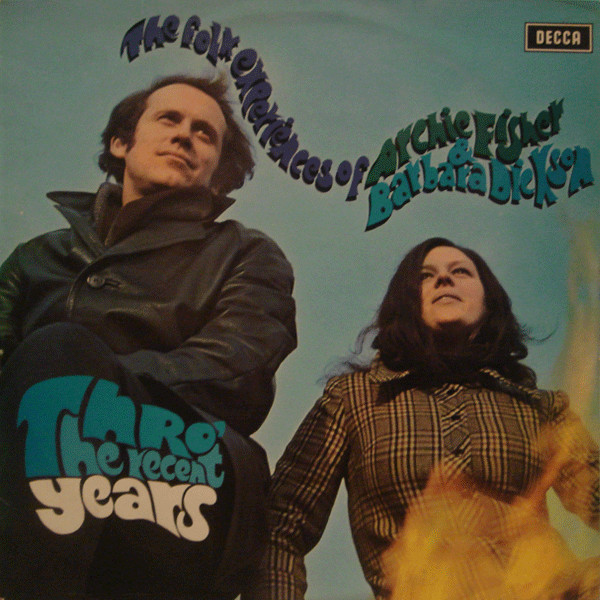 Archie Fisher & Barbara Dickson – Thro' The Recent Years (1970